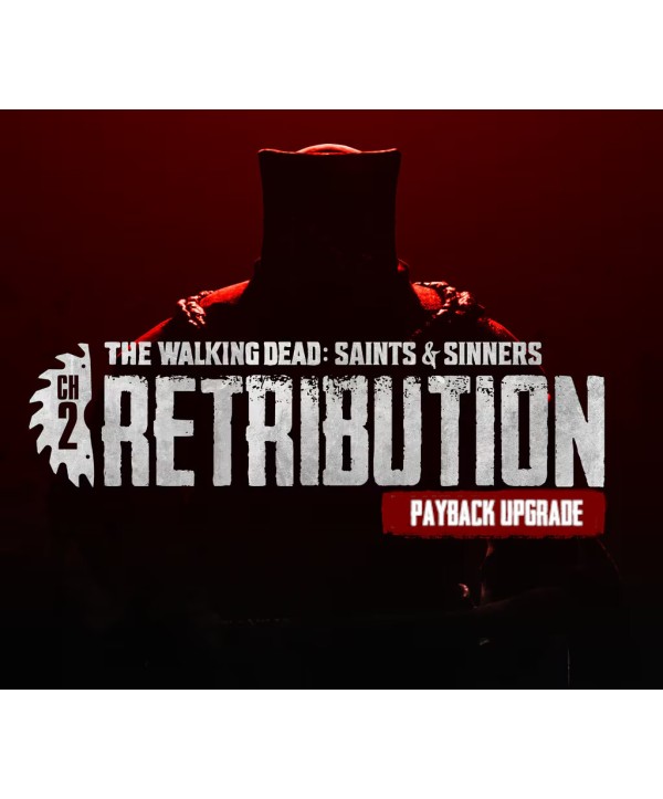 The Walking Dead: Saints & Sinners - Chapter 2: Retribution - Payback Edition Upgrade DLC without PS5 PlayStation 5 Key EUROPE